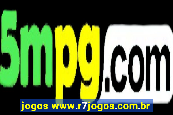 jogos www.r7jogos.com.br